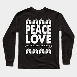 Peace Love Pneumology Long Sleeve T-Shirt